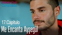 Me encanta Ayşegül - Estado Civil: Complicado Capítulo 17