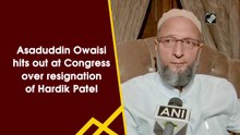 Hardik Patel has no confidence on unofficial Congress president: Owaisi