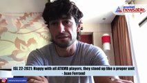 ISL 2021-22: Happy with all ATKMB players, they stood up like a proper unit - Juan Ferrando