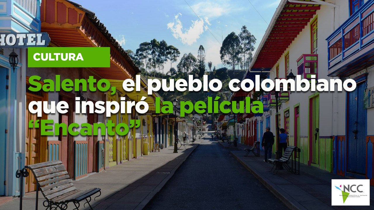 Salento, el pueblo colombiano que inspiró la película “Encanto”