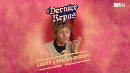 Le dernier repas de Léane Labrèche-Dor