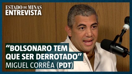 Ciro ou Lula? Derrotar Bolsonaro é a prioridade de Miguel Corrêa na eleição 2022