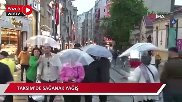 Taksim'de sağanak yağış vatandaşlara zor anlar yaşattı