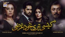 Kaisi Teri Khudgharzi Episode 2 - 18th May 2022 - ARY Digital Drama