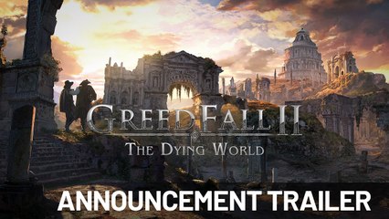 Primer tráiler de GreedFall 2: The Dying World, la aventura RPG de fantasía oscura de Spiders
