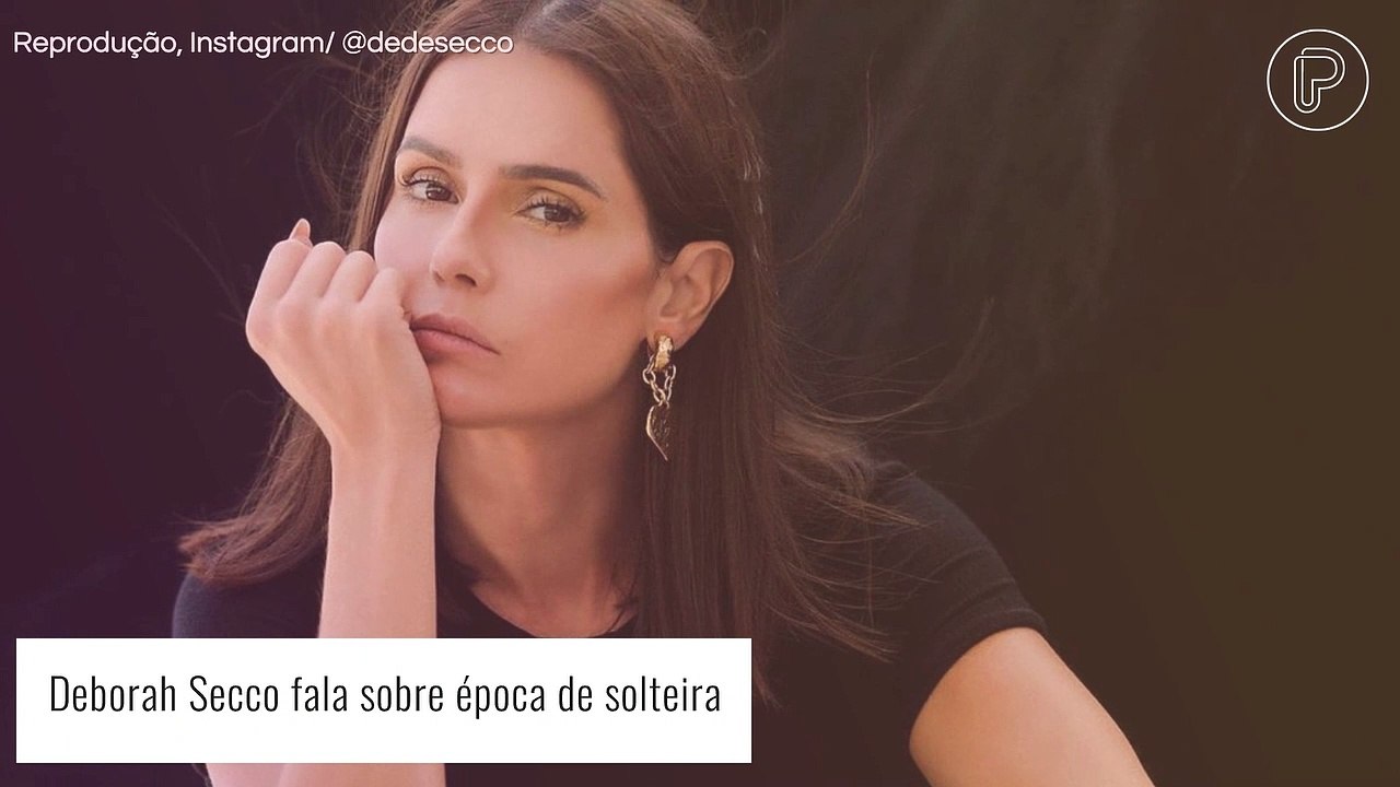 Deborah Secco confessa vício em sexo e affairs com homens casados: 'Tenho inimizades porque peguei o marido'