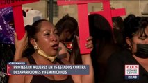 Protestan mujeres en 15 estados contra desapariciones y feminicidios