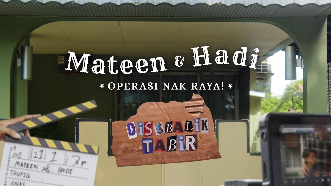 MATEEN & HADI - Operasi Nak Raya | Di Sebalik Tabir