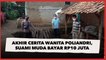 Akhir Cerita Wanita Poliandri di Cianjur, Suami Muda Bayar Ganti Rugi Rp 10 Juta dengan Cara Dicicil