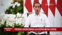 Terbaru! Presiden Jokowi Resmi Cabut Larangan Ekspor Minyak Goreng, Ini Alasannya...
