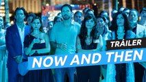 Tráiler de Now & Then, la primera serie latina de Apple TV+