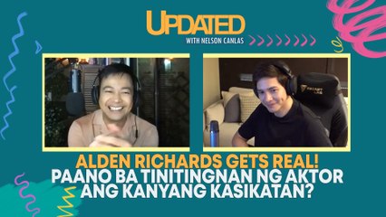 Alden Richards gets real! Paano ba tinitingnan ng aktor ang kanyang kasikatan? | Updated With Nelson Canlas