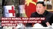 North Korea, nag-deploy ng army sa gitna ng COVID-19 outbreak | GMA News Feed