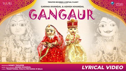 Lyrical Video - Gangaur | Garima Khandal & Ashish Khandal | Honey Trouper | Gangaur Ke Geet 2022