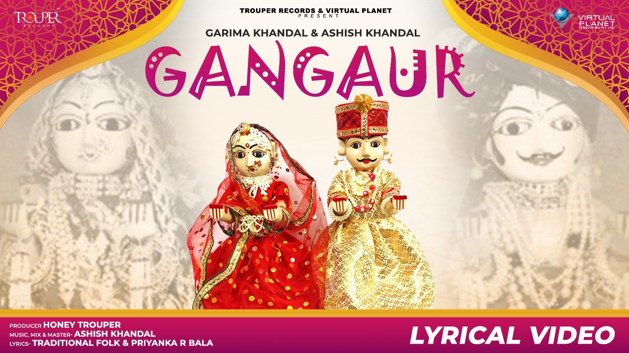 Lyrical Video - Gangaur | Garima Khandal & Ashish Khandal | Honey Trouper | Gangaur Ke Geet 2022