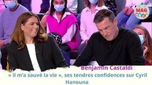 Benjamin Castaldi : « il m’a sauvé la vie », ses tendres confidences sur Cyril Hanouna