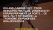 Roland Garros 2022 : Trois survivants français, Verdasco et Erani à la porte... ce qu'il faut reteni