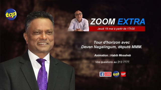 Zoom Extra 19 05 2022_0Zoom Extra : Tour d'horizon avec Deven Nagalingum, député MMM animée par Habib Mosaheb.