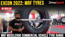 EXCON 2022: MRF Commercial Vehicle Tyres For Motor Grader, Wheeled Loader, Dump Truck & More
