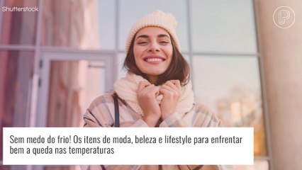 Sem medo do frio! Os itens de moda, beleza e lifestyle para enfrentar bem a queda nas temperaturas