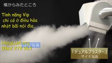 Full Các chức năng Vip chỉ có ở điều hòa nội địa Nhật Bản