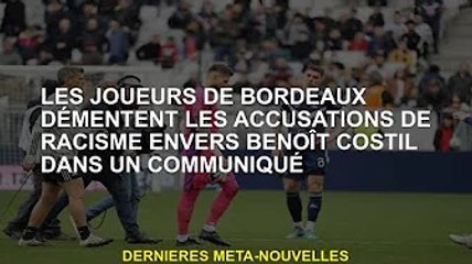 Les joueurs de Bordeaux démentent les allégations de racisme contre Benoît Costil dans un communiqué