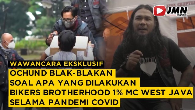 REDAKSI BERTANYA - OCHUND BLAK-BLAKAN SOAL BIKERS BROTHERHOOD 1% MC WEST JAVA SELAMA PANDEMI COVID