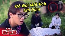 [TẬP ĐẶC BIỆT] CÔ GÁI -MẤT MIỆNG- SAU 12 GIỜ ĐÊM - Phần.1 - Anh Thám Tử @Vinh Trần