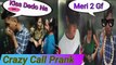Call prank | kiss do na please | Funny reaction | crazy | laughter reaction | gone wrong | pranksters