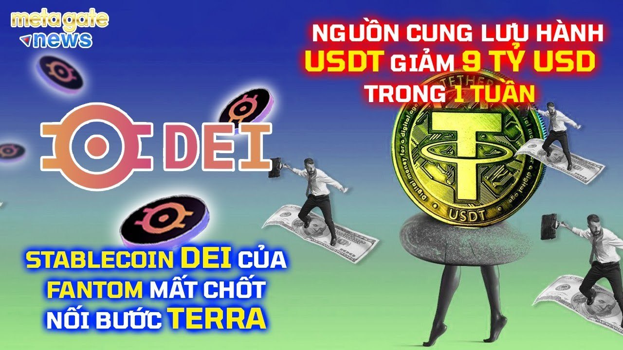 Tin Tức Crypto 24h - Nguồn cung lưu hành USDT giảm 9 tỷ USD trong vòng 1 tuần - MetaGate News 19-05