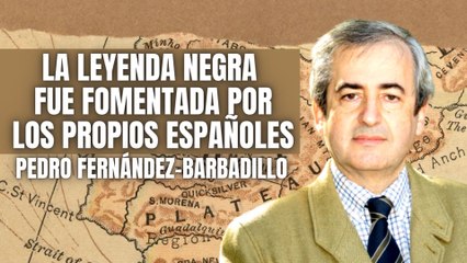 Pedro Fernández-Barbadillo: “'La ‘Leyenda Negra’ fue fomentada por los propios españoles”