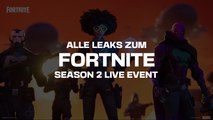 Alle Leaks zum finalen Fortnite Season 2 Live Event