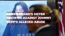 Amber Heard’s sister recounts Johnny Depp’s alleged abuse of her