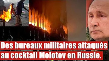 Des bureaux militaires attaqués au cocktail Molotov en Russie.
