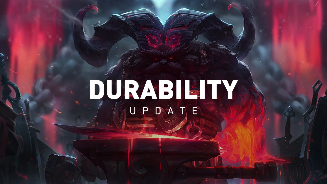 Das Durability Update: LoL wird nicht mehr das Selbe sein