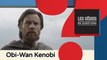 SEQ Obi-Wan Kenobi : à quel moment de la saga Star Wars se déroule la série de Disney+ ?