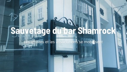Sauvetage du bar Shamrock : les artistes et associations se mobilisent