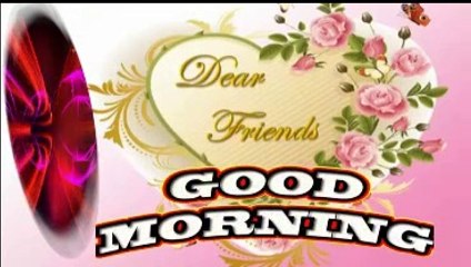 New dailymotion video - Good morning wishes with very nice song