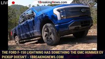 The Ford F-150 Lightning has something the GMC Hummer EV pickup doesn't - 1breakingnews.com