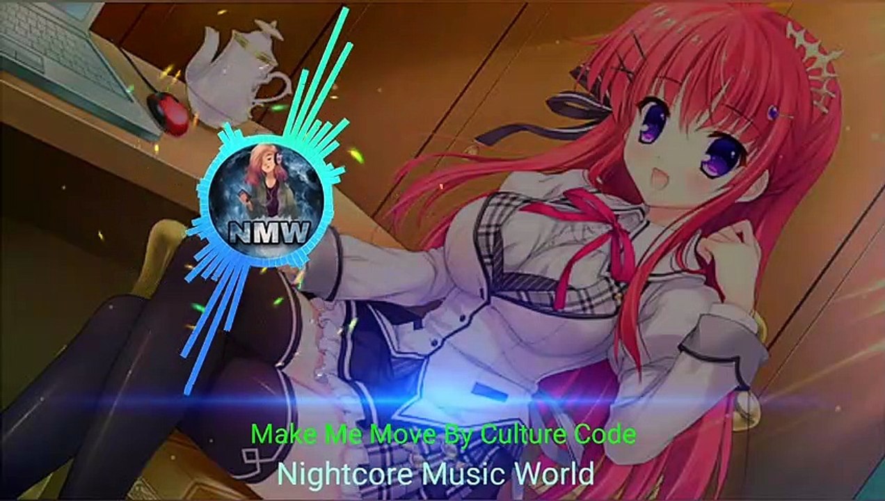Nightcore_-_Make_Me_Move_-_By_Culture_Code