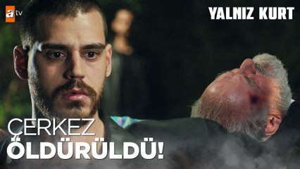 Çerkez suikasta kurban gitti! - Yalnız Kurt 17. Bölüm