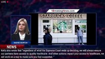 Starbucks will pay for travel expenses for workers seeking abortions - 1breakingnews.com