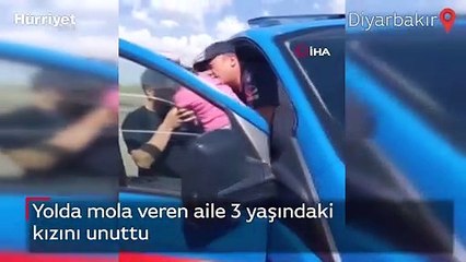 Yolda mola veren aile 3 yaşındaki kızını unuttu