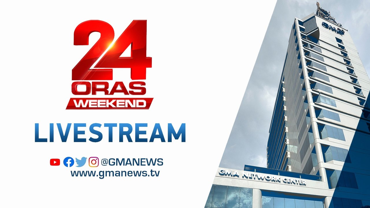 24 Oras Weekend Livestream: May 21, 2022