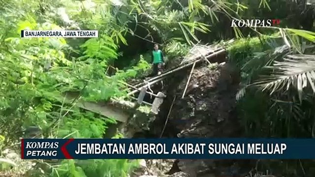 Diguyur Hujan Deras, Jembatan di Banjarnegara Putus Hingga Tebing Longsor di Kulonprogo