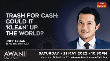 AWANI Review: Trash for cash | Could it ‘klean’ up the world?