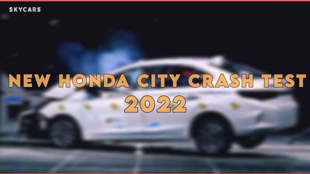 all new honda city crash test, honda city crash test 2022, honda city crash test global ncap, Honda City 4th Gen achieved four stars rating, Honda city crash test 2022 in India ncap,