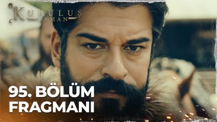 Kuruluş Osman 95. Bölüm Fragmanı | ''Gayrı hedefimiz Bursa'dır''