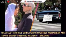 What Scott Disick's Doing During Kourtney Kardashian and Travis Barker's Wedding Weekend - 1breaking