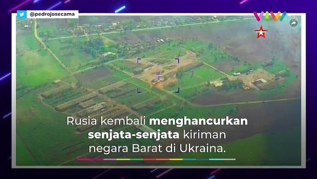 Detik-detik Rusia Hancurkan Pengiriman Senjata Buat Ukraina